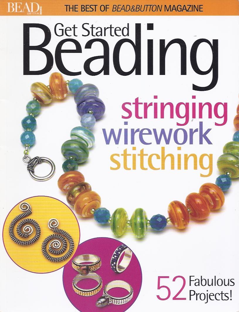 Best of Bead and Button: Get Started Beading (Best of Bed & Button Magazine) book