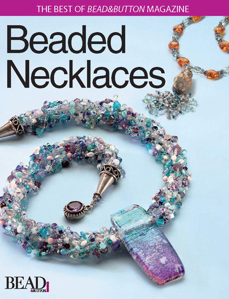 Best of Bead and Button: Beaded Necklaces (The Best of Bead & Button Magazine) Hobbies & Crafts