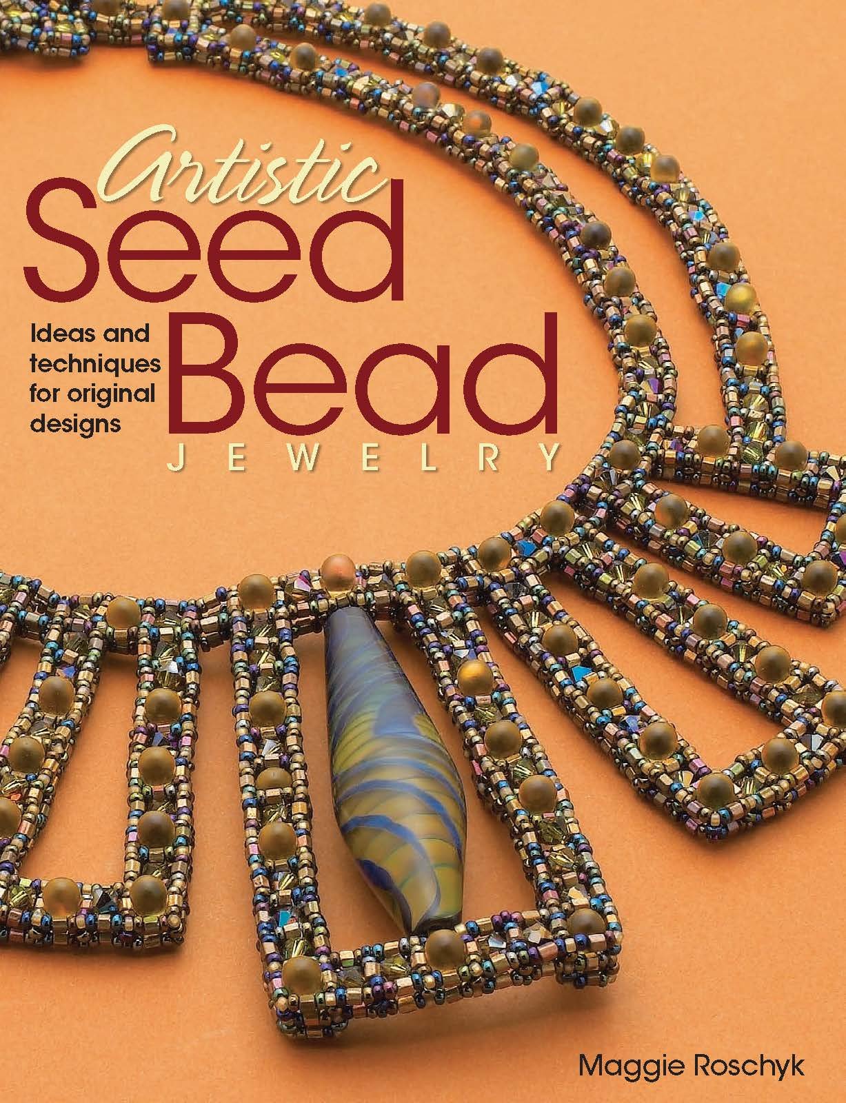 Artistic Seed Bead Jewelry: Ideas and Techniques for Original Designs Hobbies & Crafts