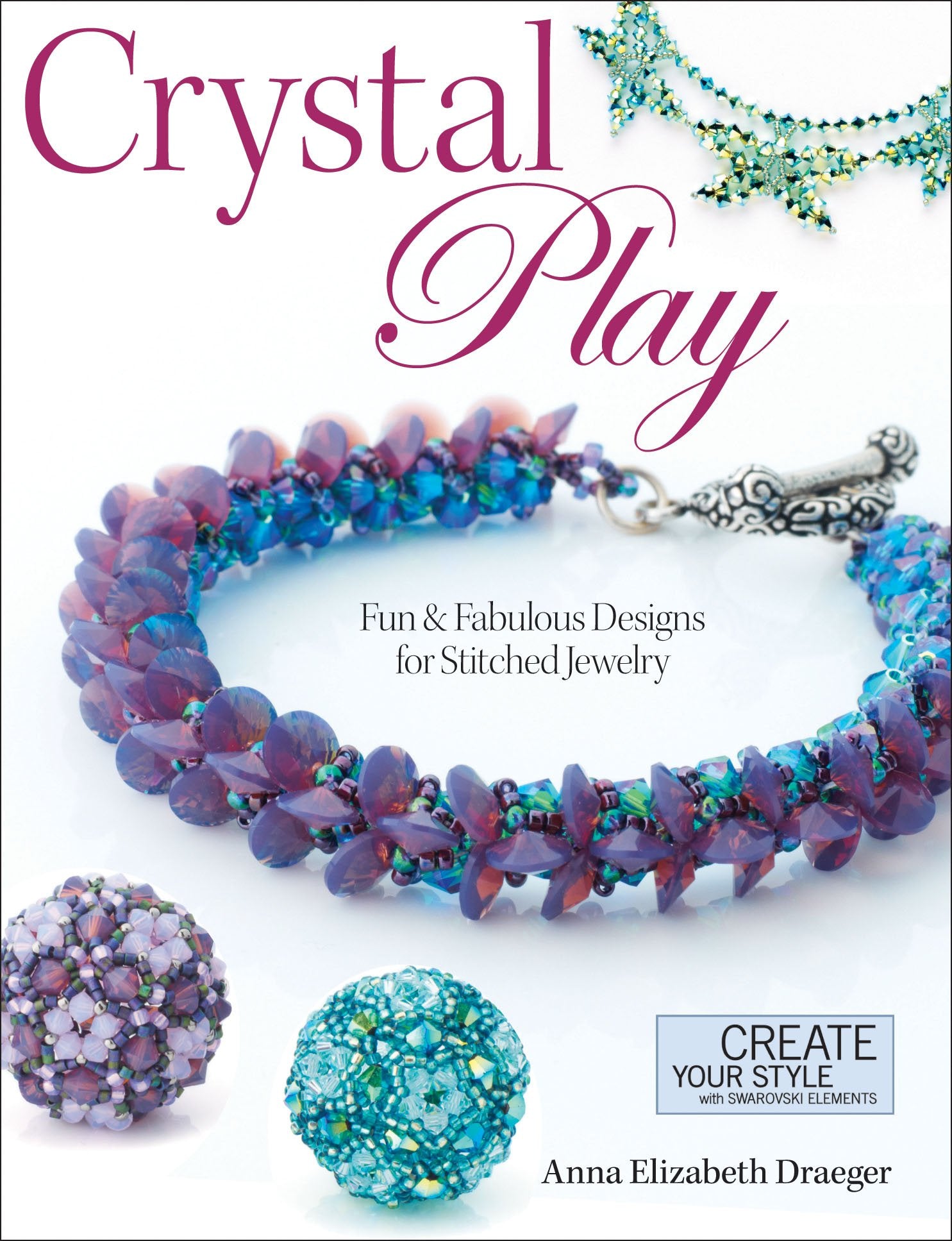 Crystal Play: Fun & Fabulous Designs for Stitched Jewelry Hobbies & Crafts