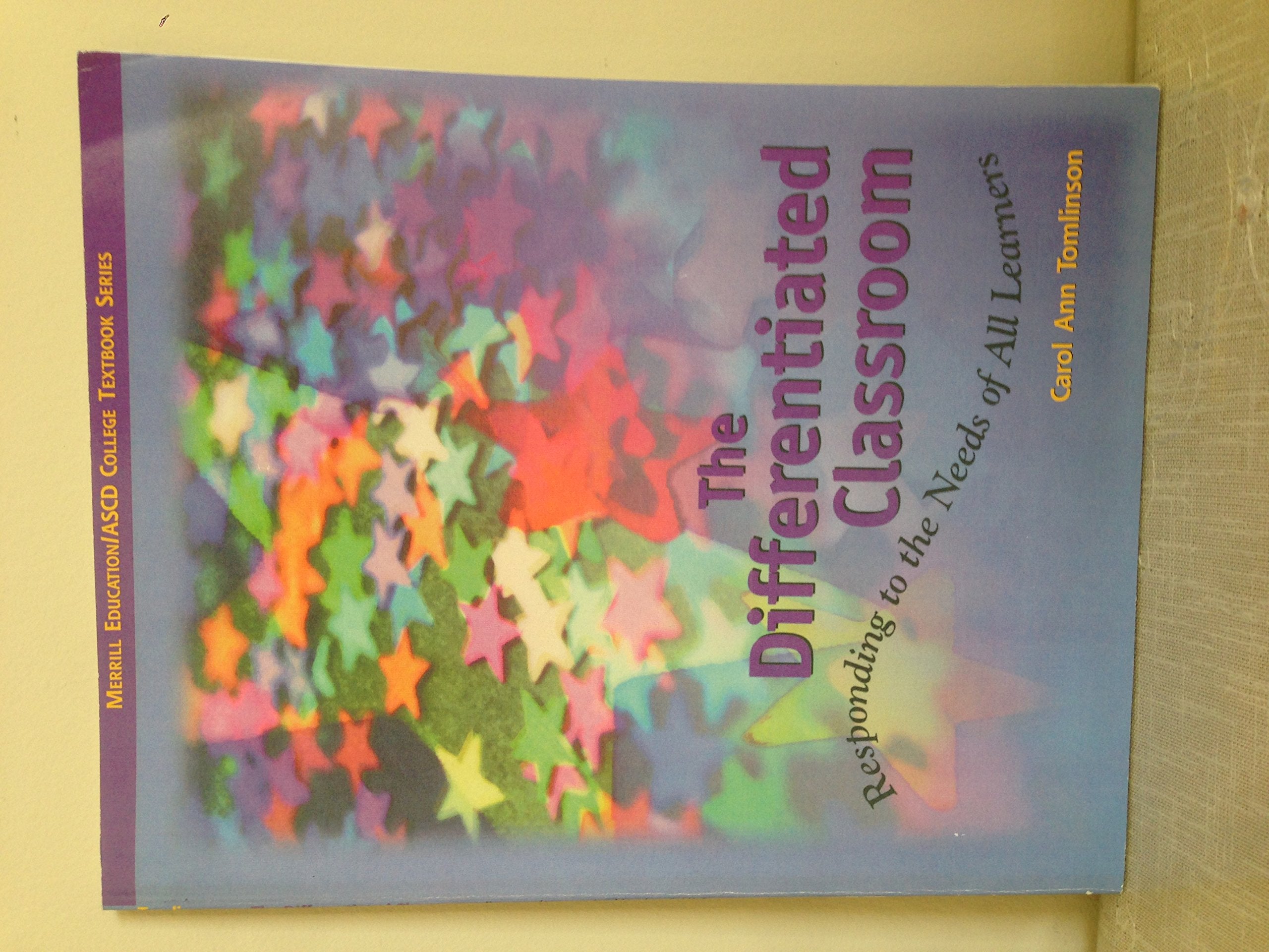The Differentiated Classroom: Responding to the Needs of All Learners Education & Training