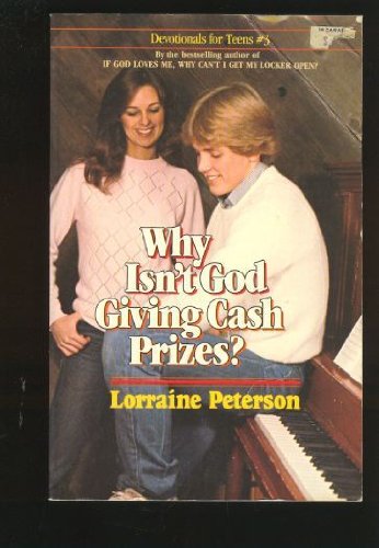 Why Isn't God Giving Cash Prizes (Devotionals for Teens, #3) Religion & Esotericism