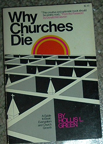Why Churches Die: A Guide To Basic Evangelism And Church Growth book