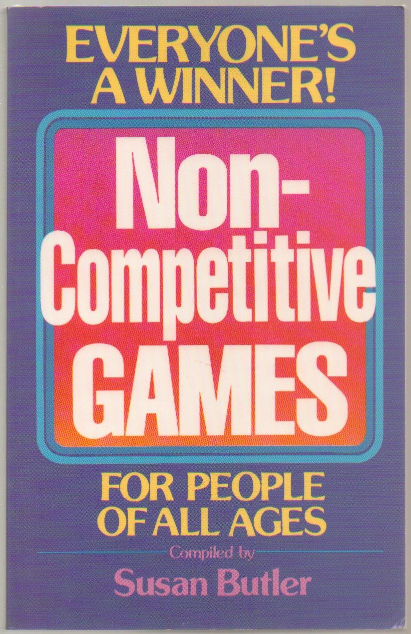 Non Competitive Games for People of All Ages book