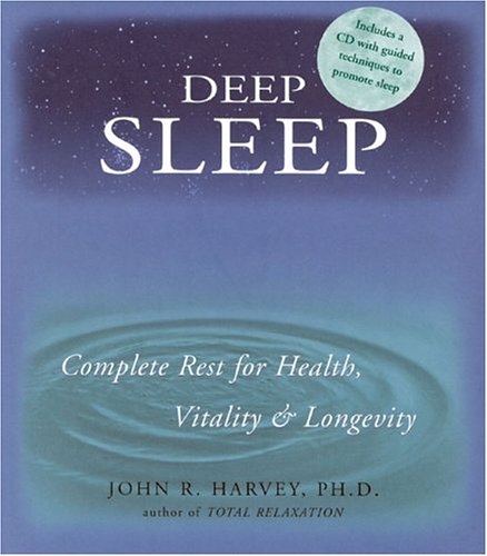Deep Sleep: Complete Rest for Health, Vitality & Longevity: Complete Rest for Health, Vitality and Longevity Parents & Children