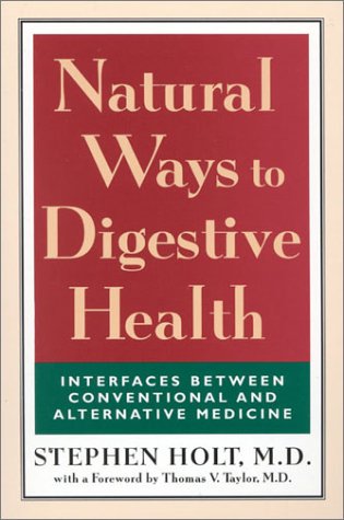 Natural Ways to Digestive Health: Interfaces Between Conventional and Alternative Medicine Medicine
