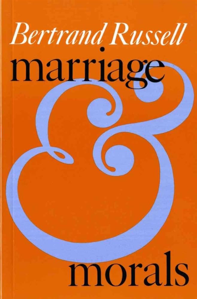 Marriage and Morals (Liveright Paperbound) Philosophy