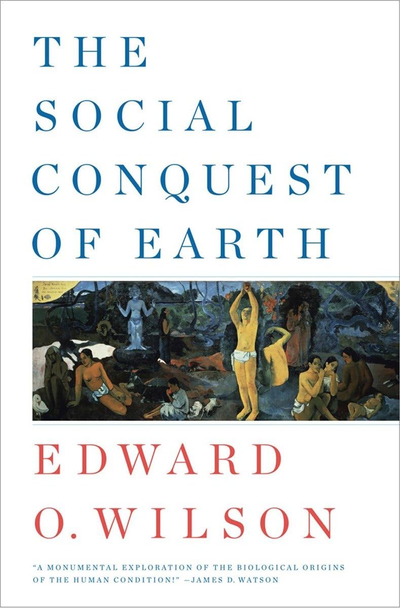 The Social Conquest of Earth: Ausgezeichnet mit dem Wissensbuch des Jahres 2013 Business & Technology