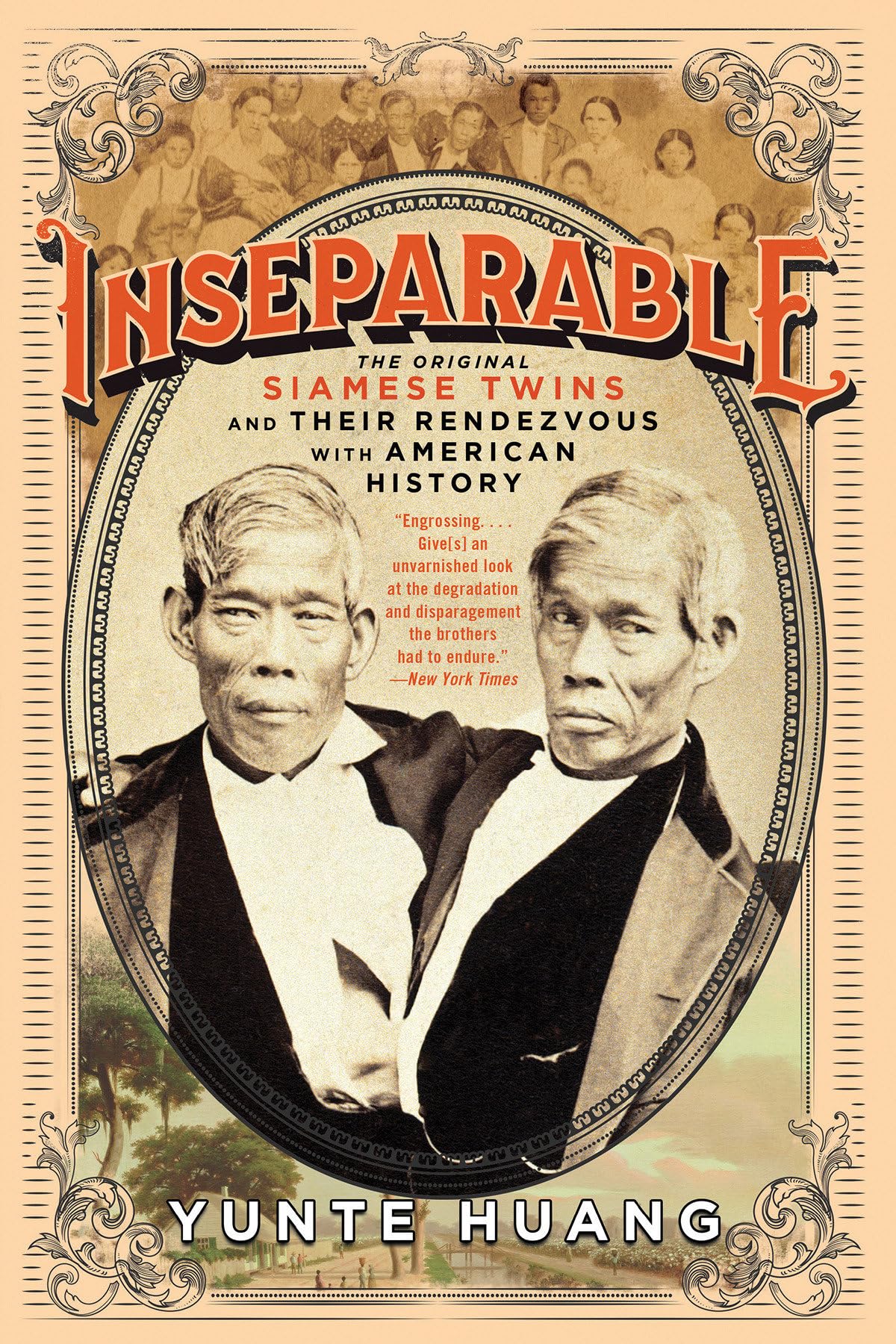 Inseparable: The Original Siamese Twins and Their Rendezvous with American History Social Sciences