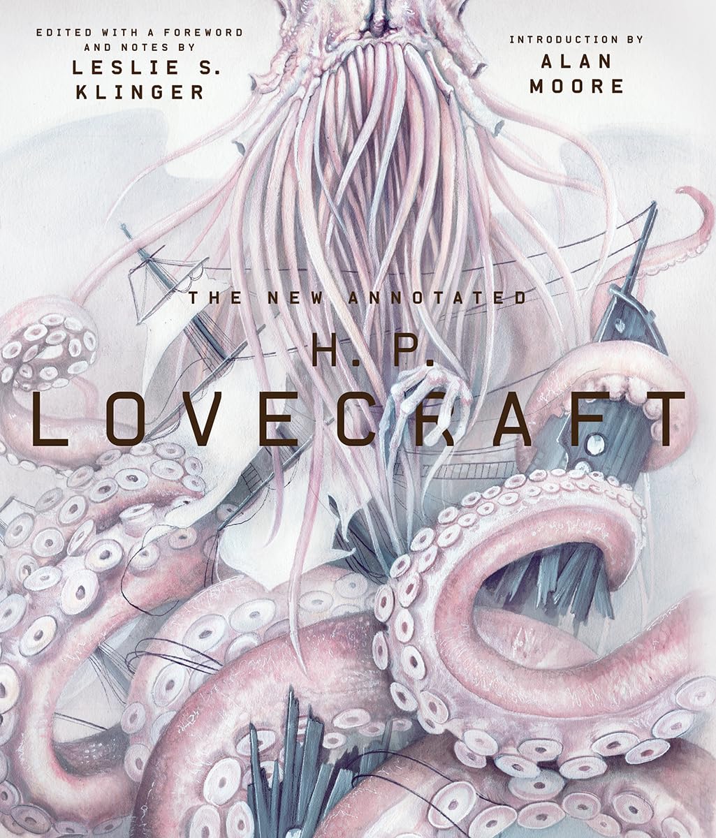 The New Annotated H. P. Lovecraft Essays & Short Stories