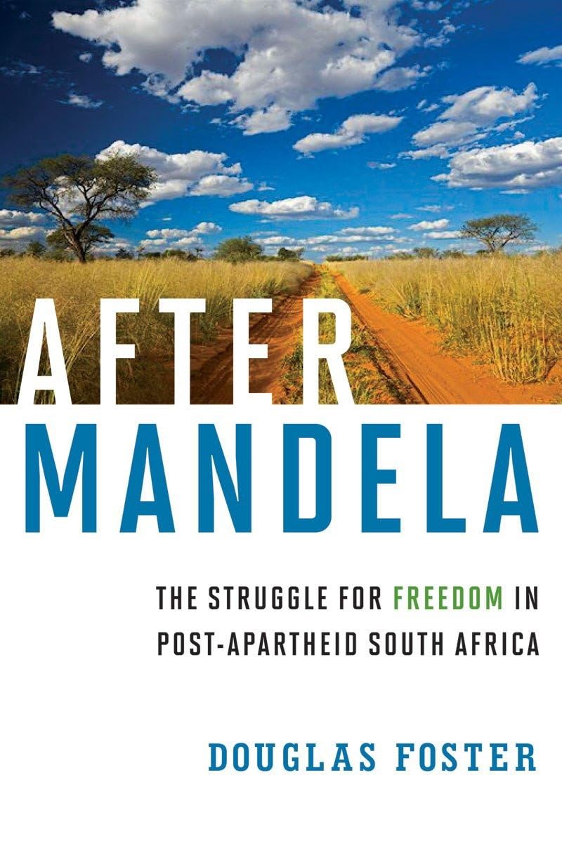 After Mandela: The Struggle for Freedom in Post-Apartheid South Africa Social Sciences