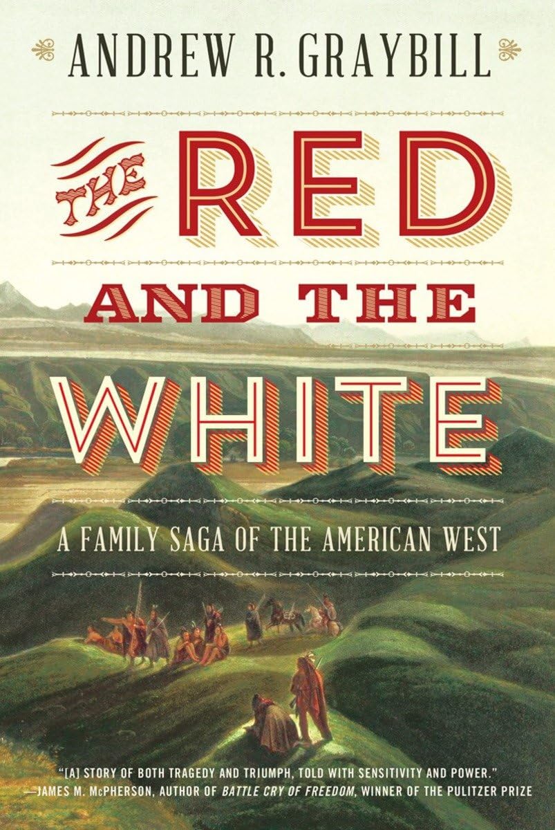 The Red and the White: A Family Saga of the American West Books