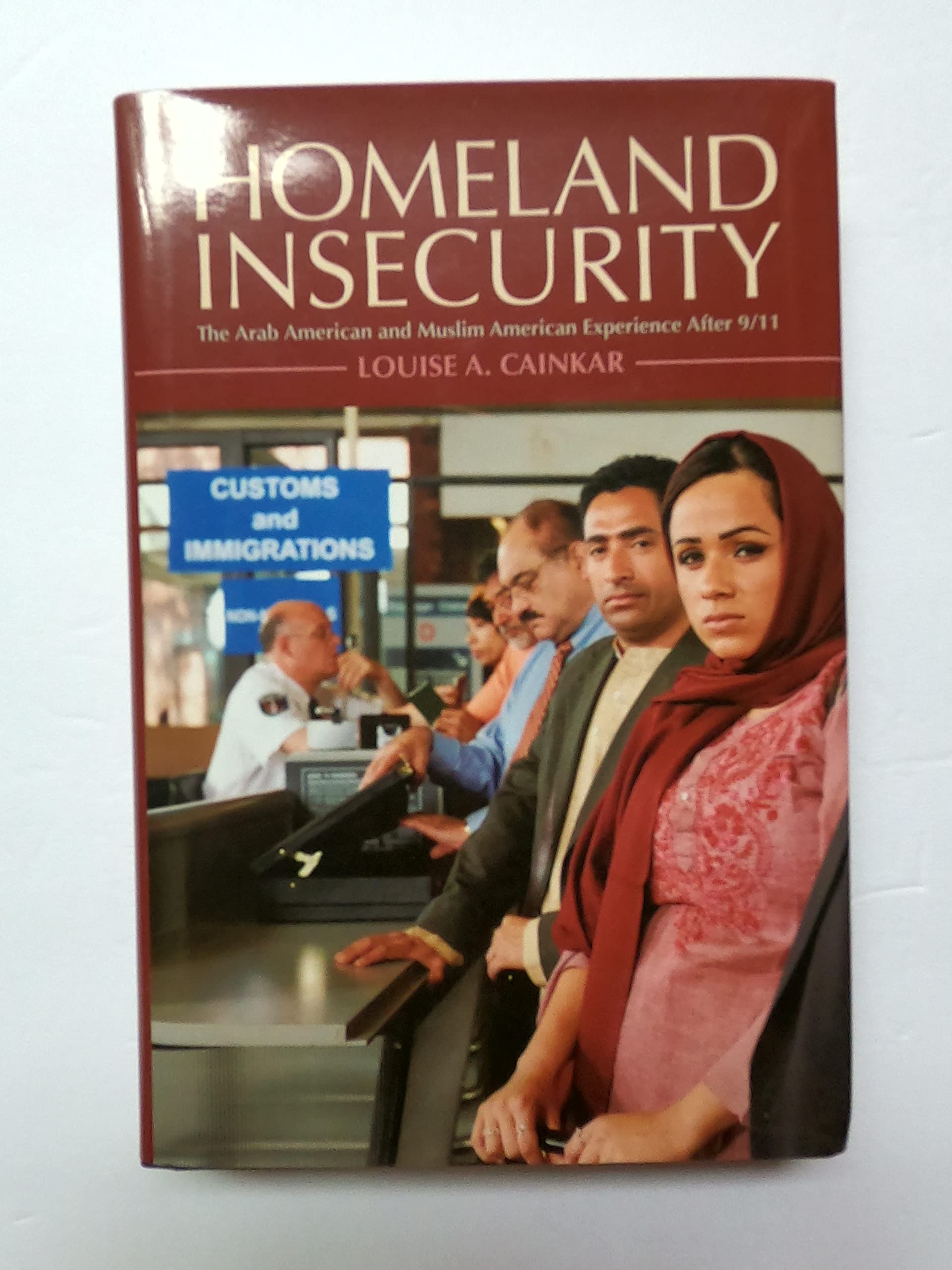 Homeland Insecurity: The Arab American and Muslim American Experience After 9/11 Religion & Esotericism
