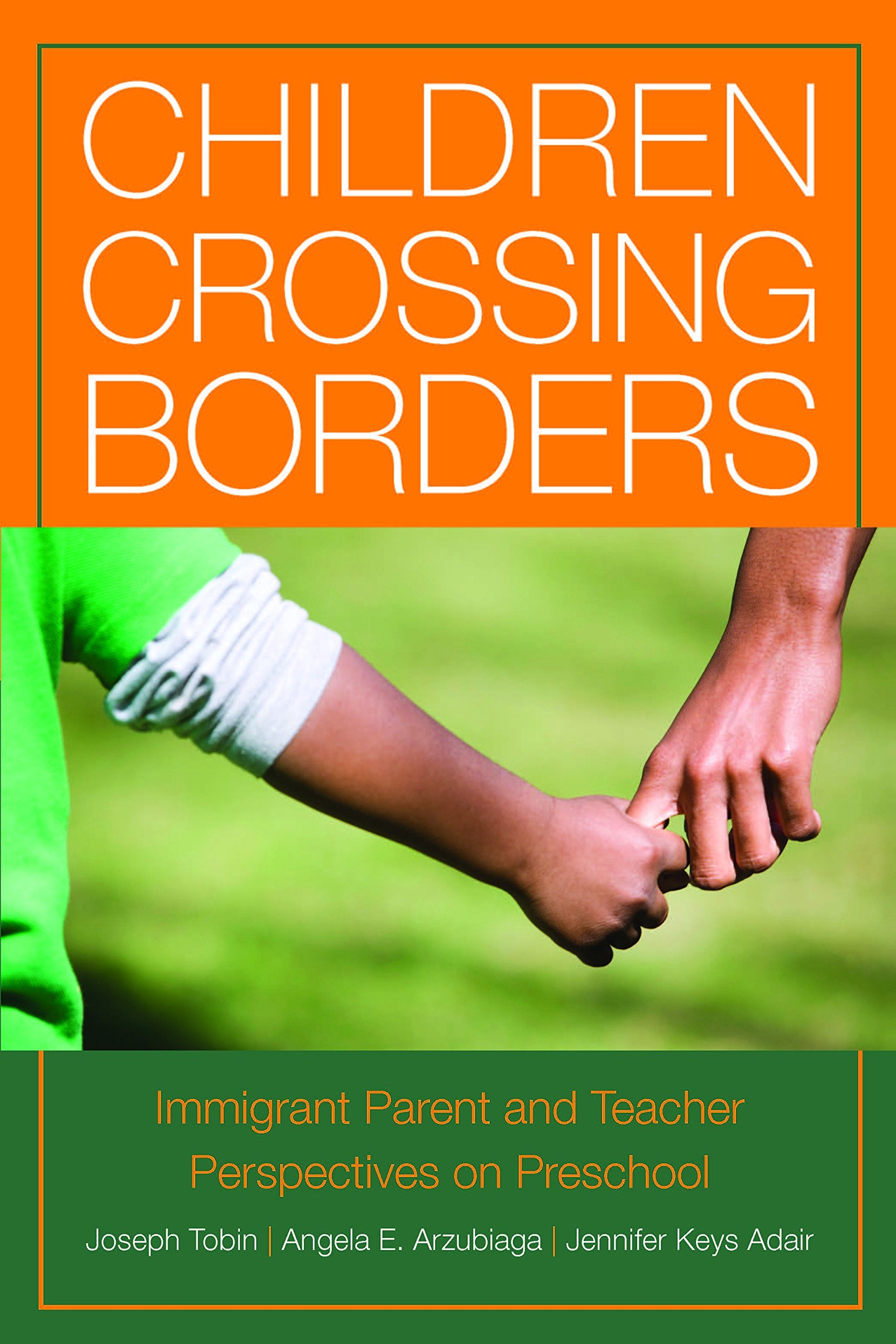 Children Crossing Borders: Immigrant Parent and Teacher Perspectives on Preschool for Children of Immigrants Social Sciences
