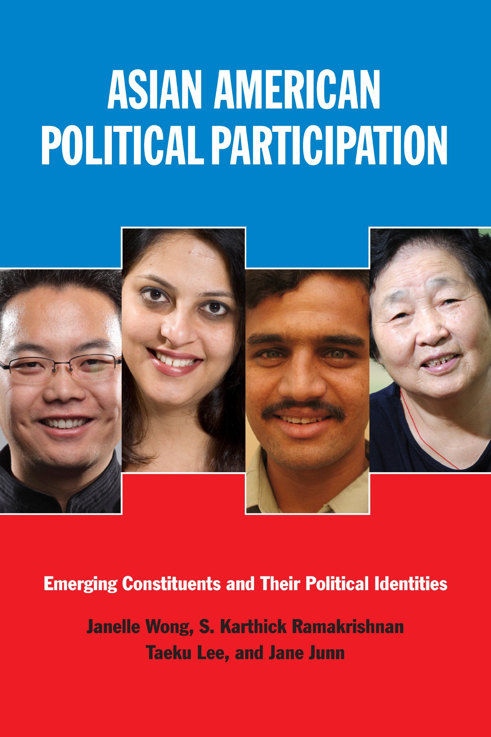 Asian American Political Participation: Emerging Constituents and Their Political Identities Books