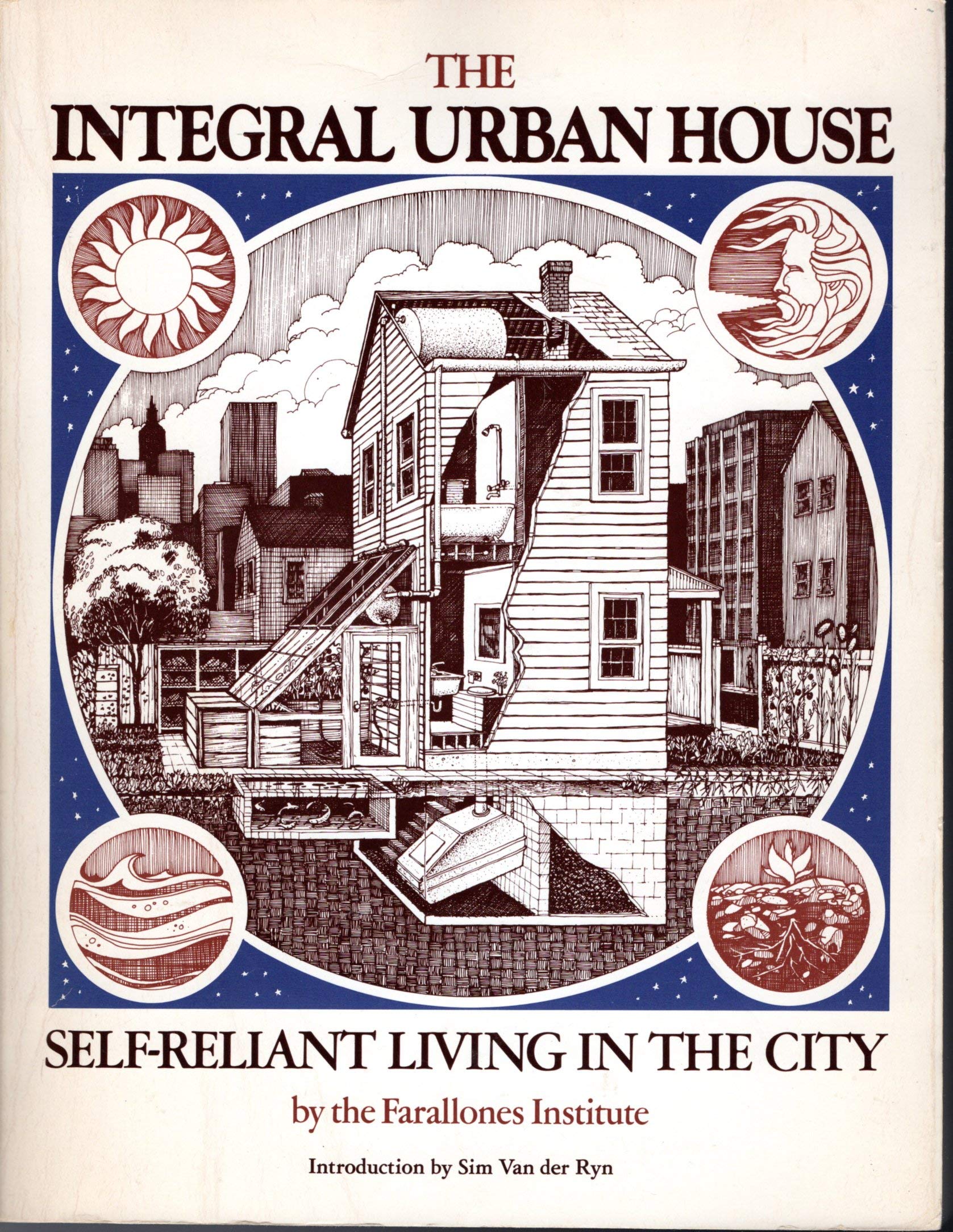 The Integral Urban House: Self-Reliant Living in the City Home & Household