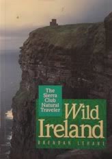 Wild Ireland: A Traveller's Guide (Sierra Club Natural Traveler) Travel