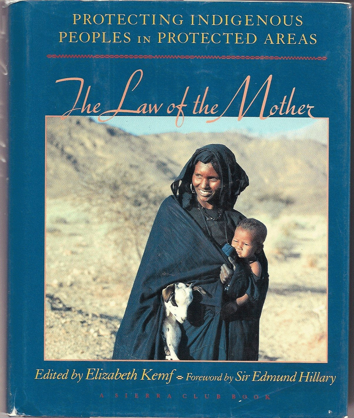 The Law of the Mother: Protecting Indigenous Peoples in Protected Areas Social Sciences