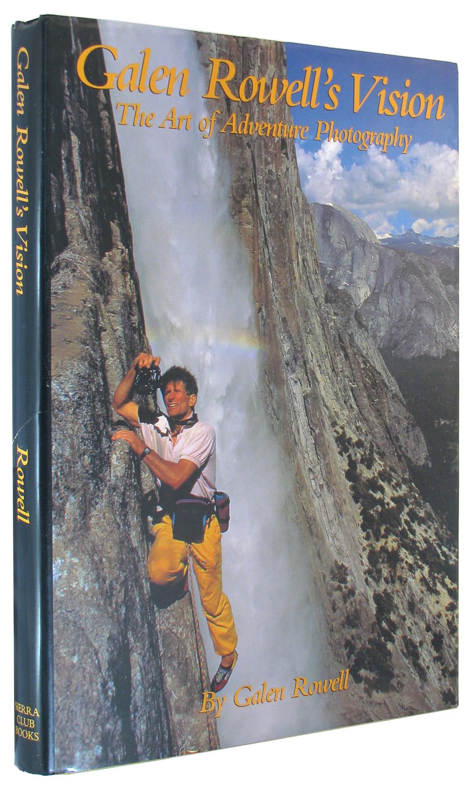Galen Rowell's Vision: The Art of Adventure Photography Travel