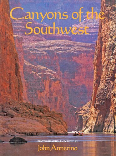 Canyons of the Southwest: A Tour of the Great Canyon Country from Colorado to Northern Mexico Travel Guides