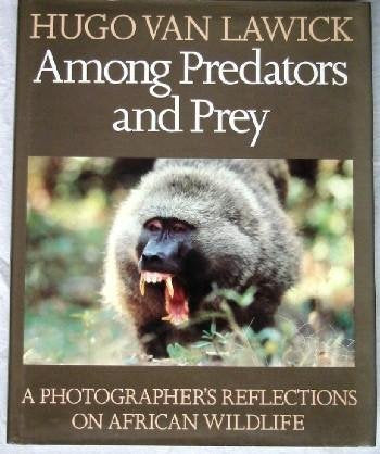 Among Predators and Prey: A Photographer's Reflections on African Wildlife book