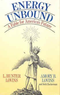 Energy Unbound: A Fable for America's Future book