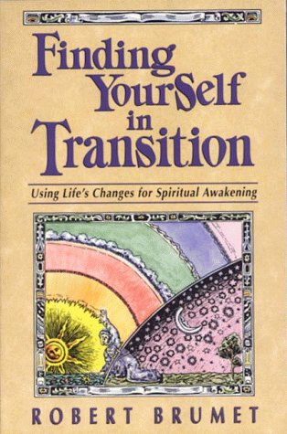 Product Image: Finding Yourself in Transition: Using Life's Changes for Spiritual Awakening