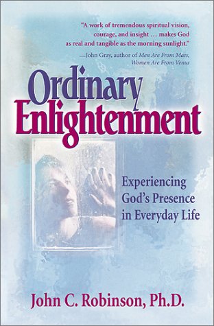 Ordinary Enlightenment: Experiencing God's Presence in Everyday Life Religion & Esotericism