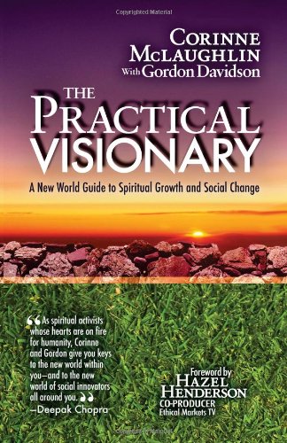 The Practical Visionary: A New World Guide to Spiritual Growth and Social Change Religion & Esotericism