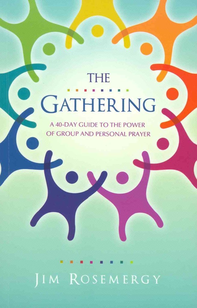 The Gathering: A 40-Day Guide to the Power of Group and Personal Prayer book