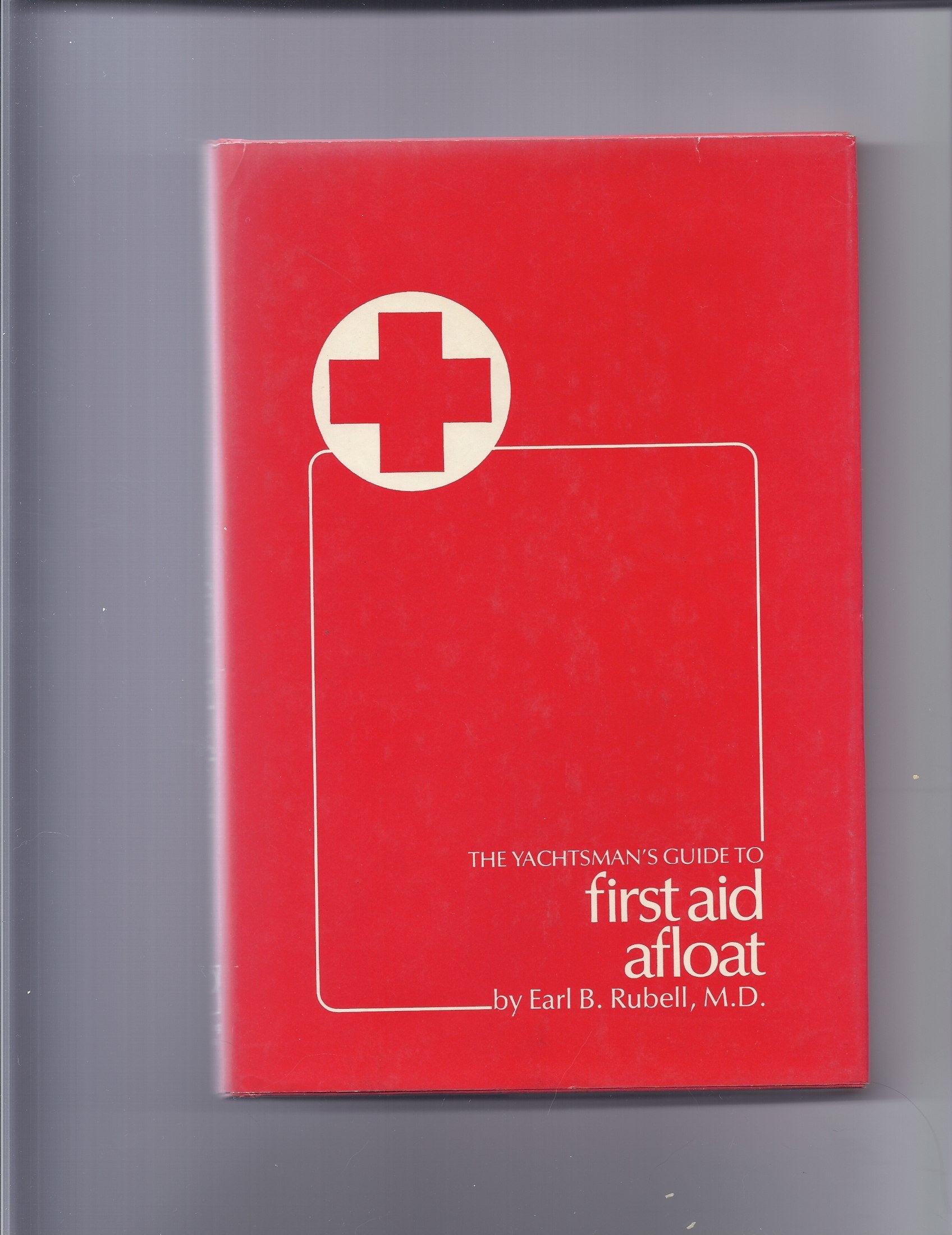 The yachtsman's guide to first aid afloat (Yachting/boating books) Books