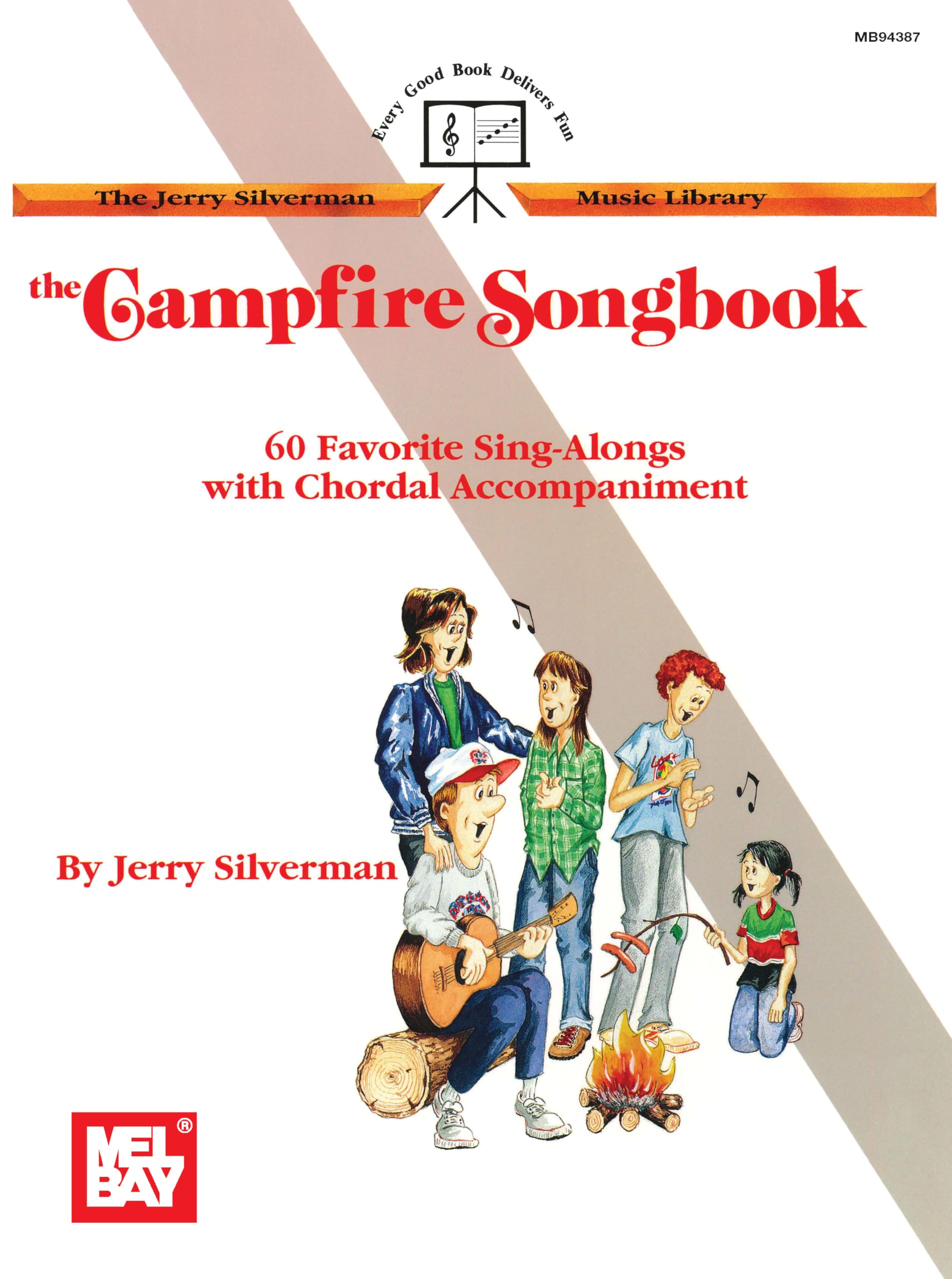 Campfire Songbook: 60 Favorite Sing-Alongs with Chordal Accompaniment (Jerry Silverman Music Library) Social Sciences