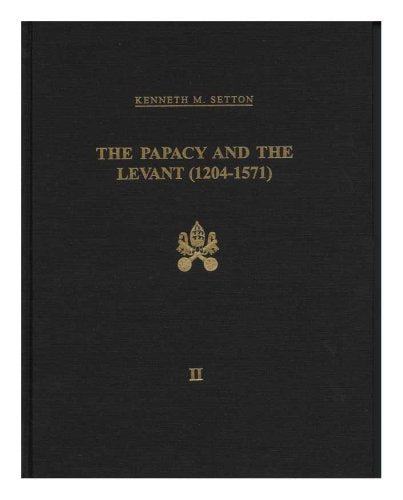 Papacy and the Levant, 1204-1571: The 15th Century, Memoirs, American Philosophical Society (Vol. 127) (Memoirs of the American Philosophical Society) Religion & Esotericism