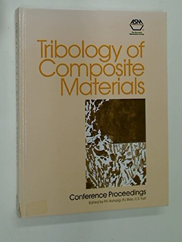 Tribology of Composite Materials: Proceedings of a Conference Oak Ridge, Tennessee 1-3 May 1990 Business & Technology