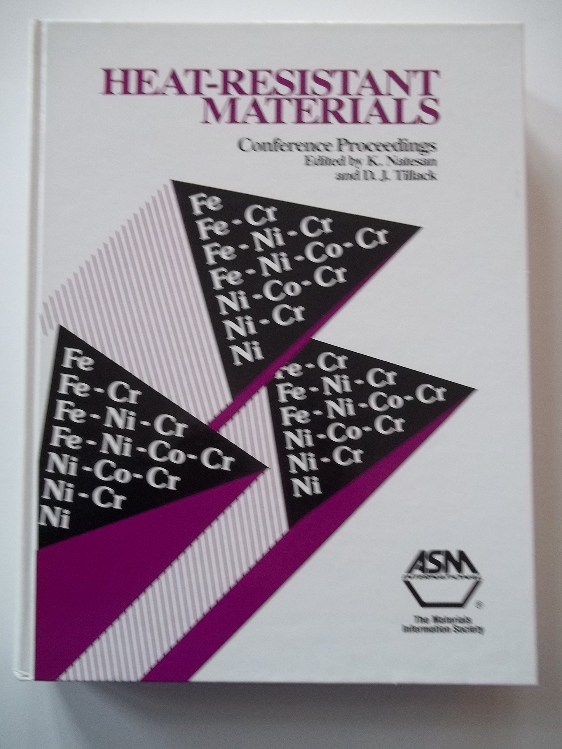 Heat-Resistant Materials: Proceedings of the First International Conference 23-26 September 1991 Fontana, Wisconsin, USA Business & Technology