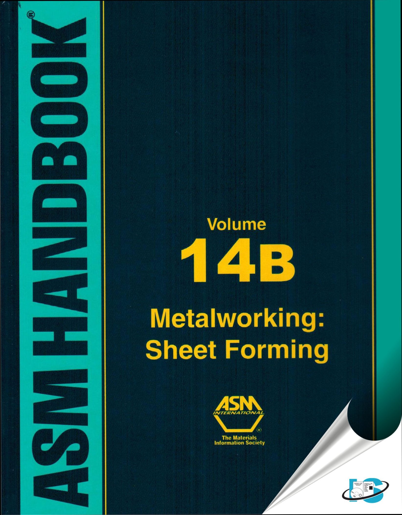 ASM Handbook, Vol. 14b: Metalworking: Sheet Forming (ASM Handbooks) Business & Technology