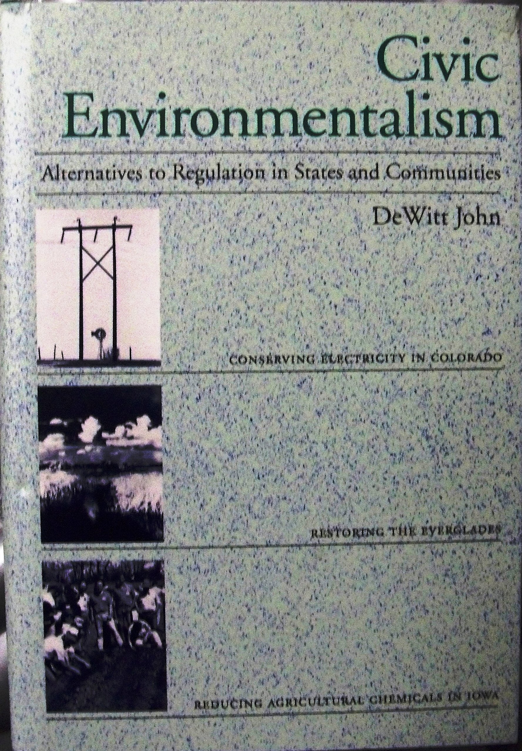 Civic Environmentalism: Alternatives to Regulation in States and Communities Mathematics