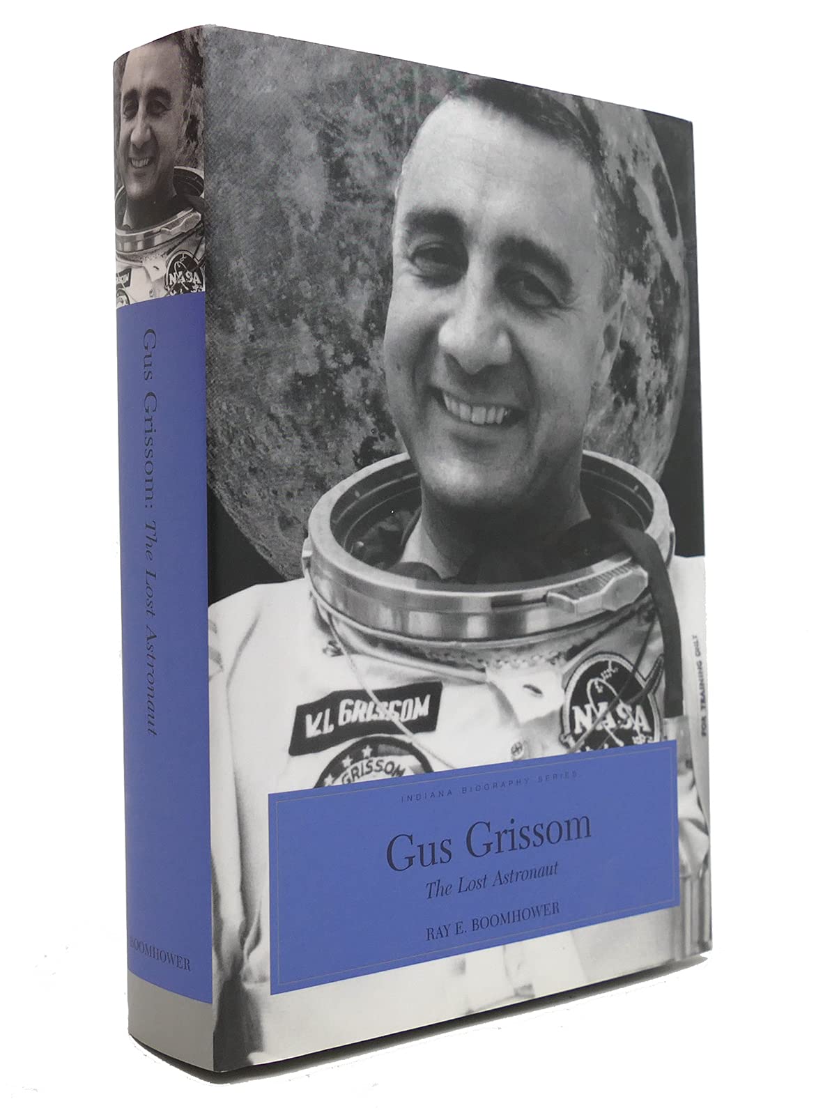 Gus Grissom: The Lost Astronaut (INDIANA BIOGRAPHY SERIES) Memories