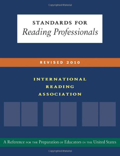 Standards for Reading Professionals 2010: A Reference for the Preparation of Educators in the United States Politics & History