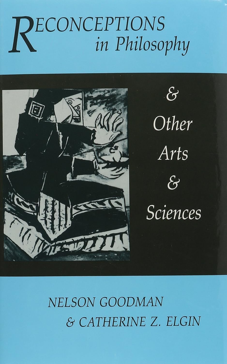 Reconceptions in Philosophy and Other Arts and Sciences (Hackett Readings in Philosophy) Philosophy