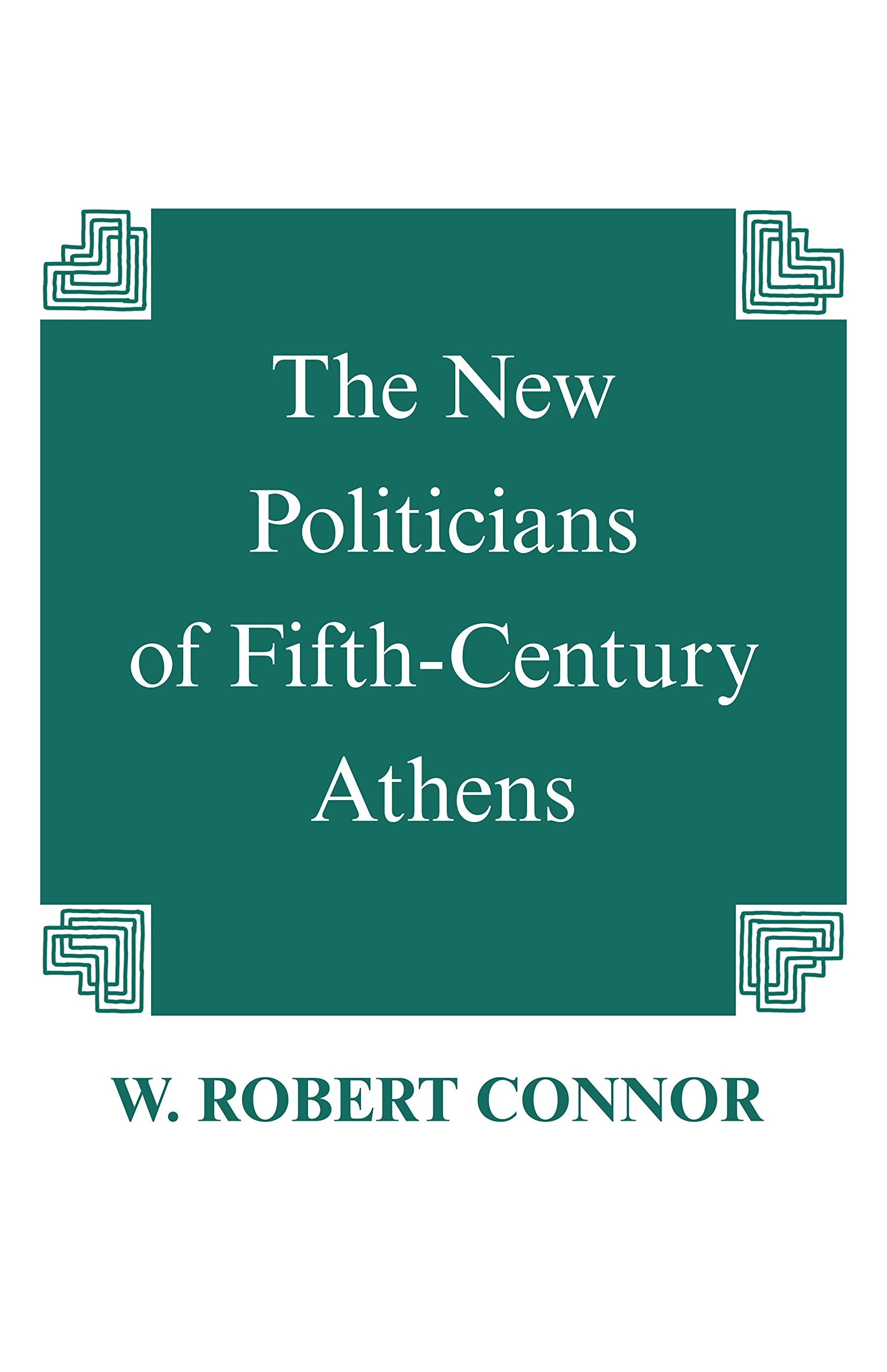 The New Politicians of Fifth-century Athens Social Sciences