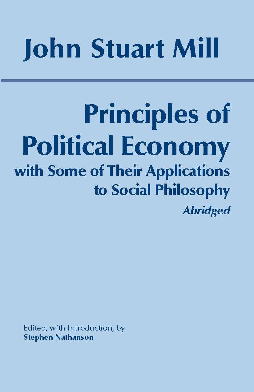 Principles of Political Economy: With Some of Their Applications to Social Philosophy Philosophy
