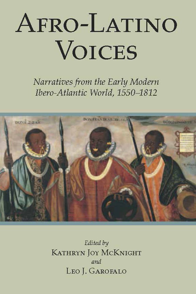 Afro-Latino Voices: Narratives from the Early Modern Ibero-Atlantic World, 1550-1812 Books