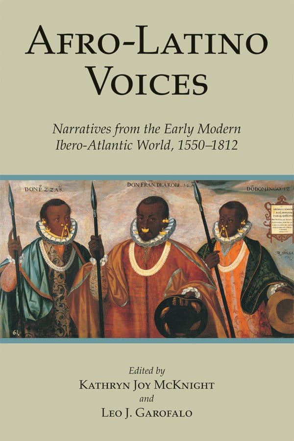 Afro-Latino Voices: Narratives from the Early-Modern Ibero-Atlantic World, 1550-1812 Books