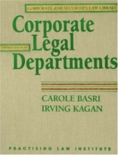 Corporate Legal Departments (Corporate and Securities Law Library) Law