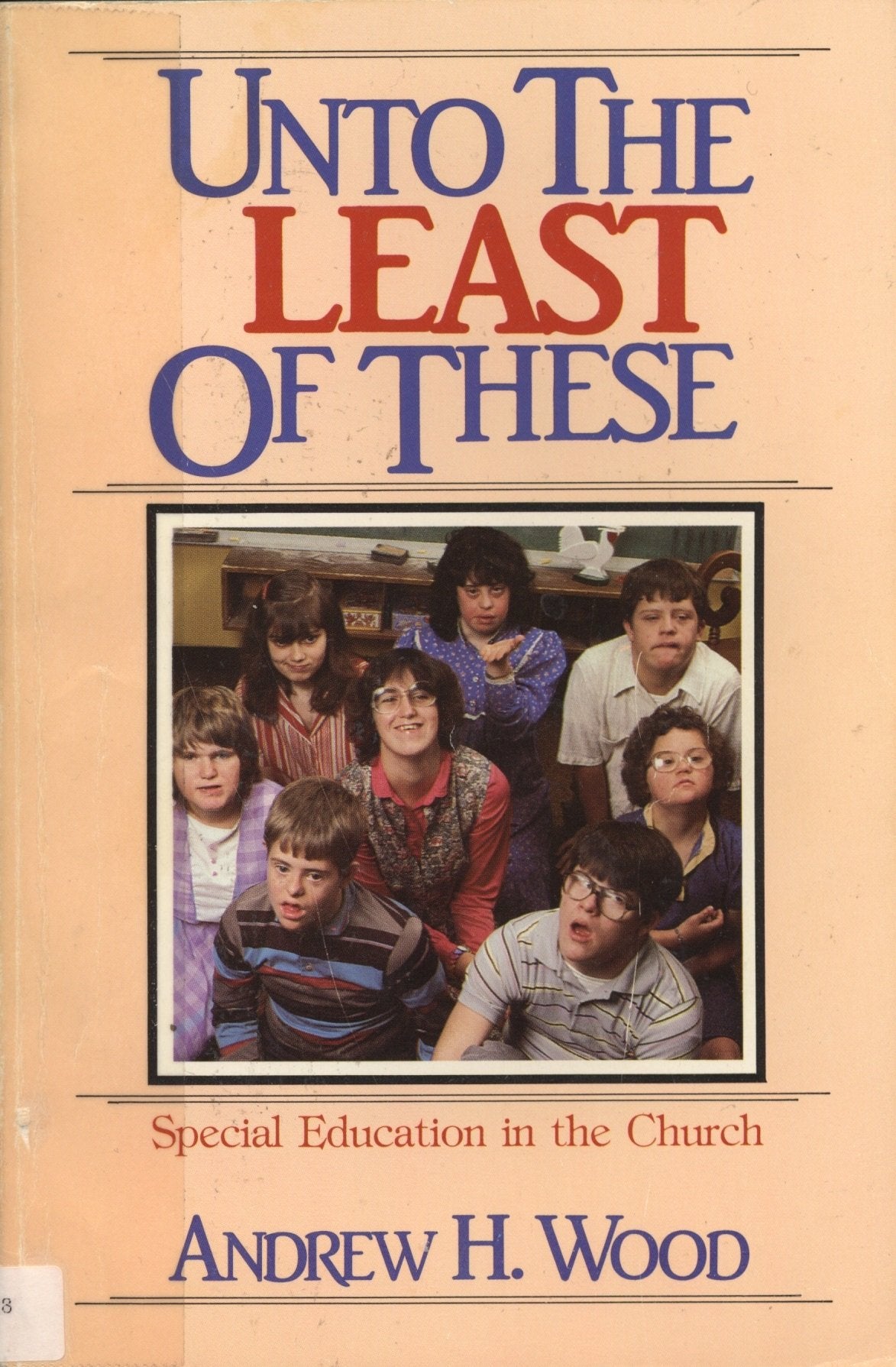 Unto the Least of These: Special Education in the Church book