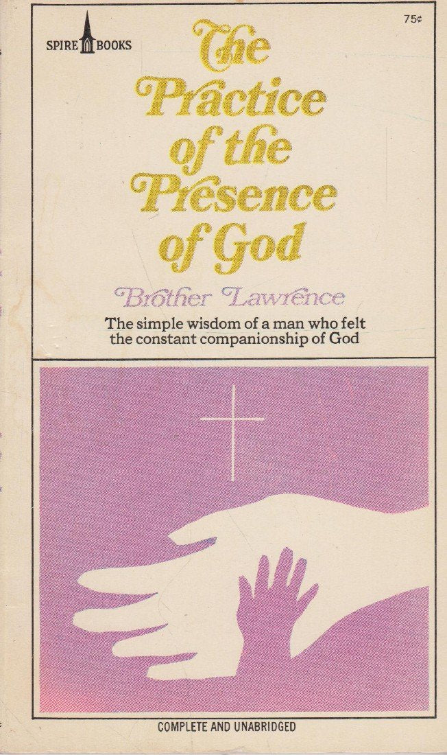 The Practice of the Presence of God: Being Conversations and Letters of Nicholas Herman of Lorraine Books