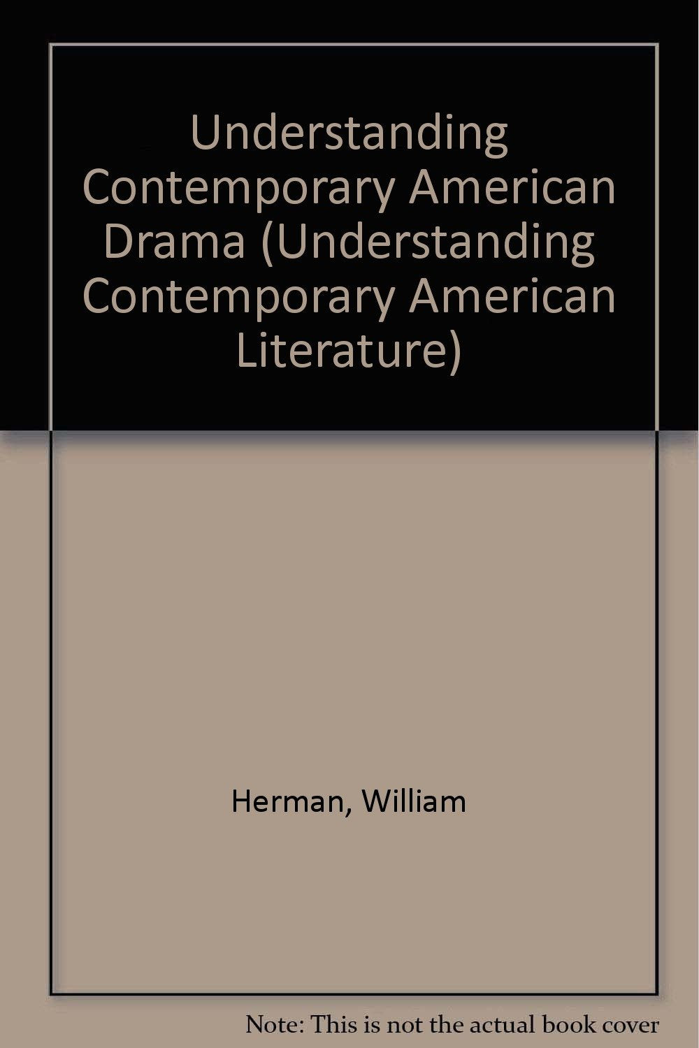 Understanding Contemporary American Drama (Understanding Contemporary American Literature) Drama