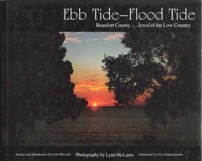 Ebb Tide-Flood Tide: Beaufort County, Jewel of the Low Country Travel