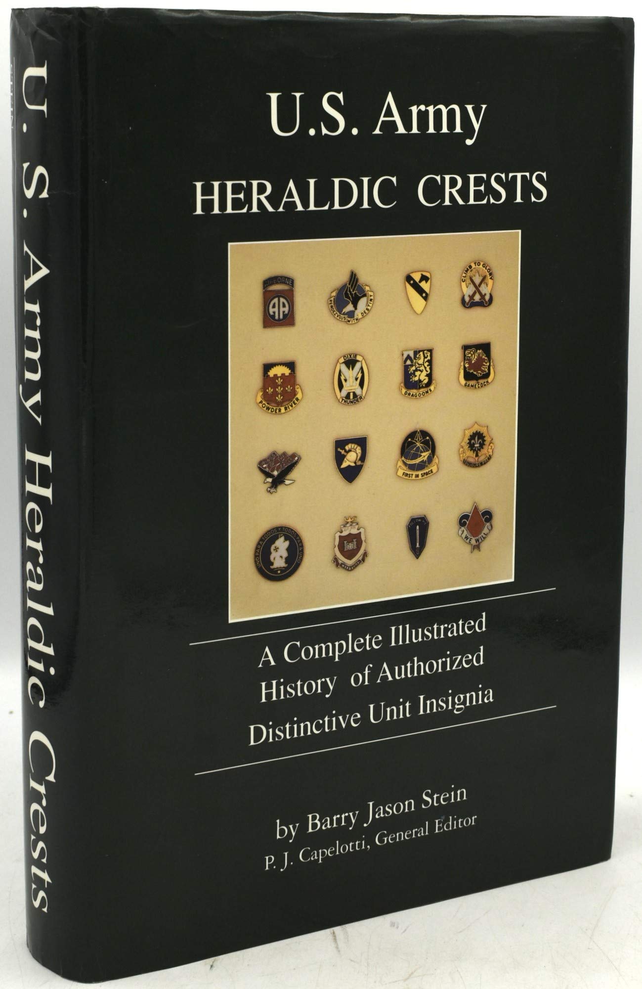 U.S. Army Heraldic Crests: A Complete Illustrated History of Authorized Distinctive Unit Insignia Social Sciences